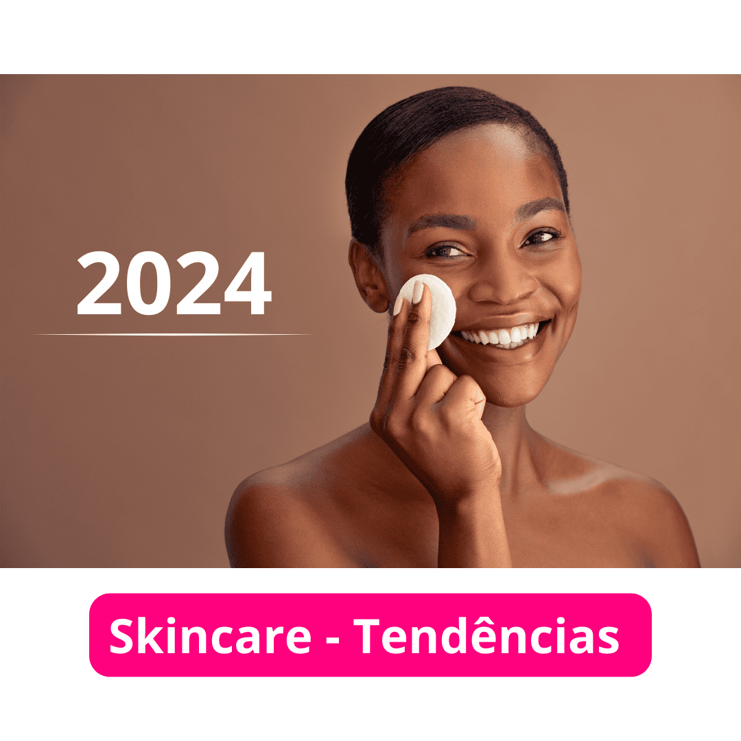 Skincare para 2024: Tendências do Mundo atual